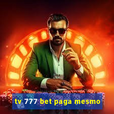 tv 777 bet paga mesmo